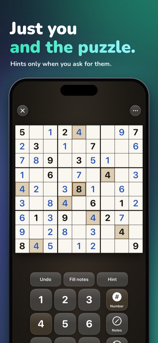 App Store image headed “Just you and the puzzle.” with the line “Hints only when you ask for them.”, with an iPhone showing a half-filled 9x9 Sudoku with a highlighted 8 and marked 4s, the Undo, Fill notes and Hint buttons and the number pad